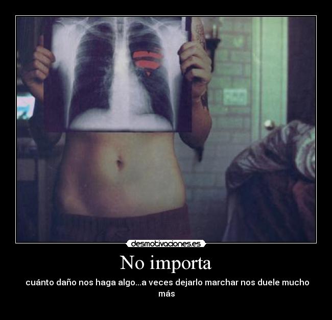 No importa -