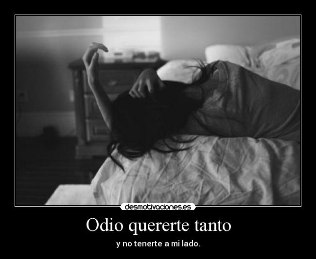 Odio quererte tanto -