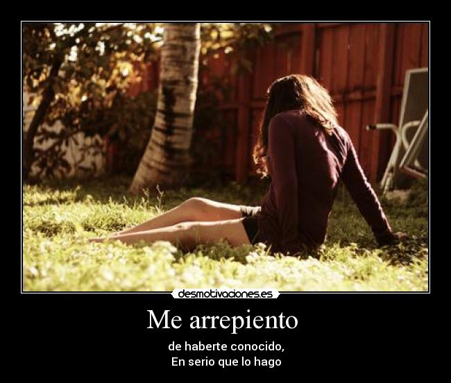 Me arrepiento -