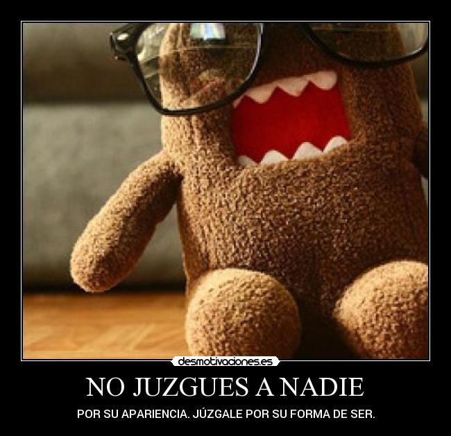 NO JUZGUES A NADIE - 