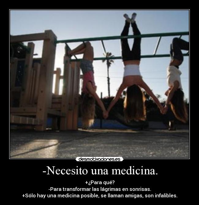 -Necesito una medicina. - 