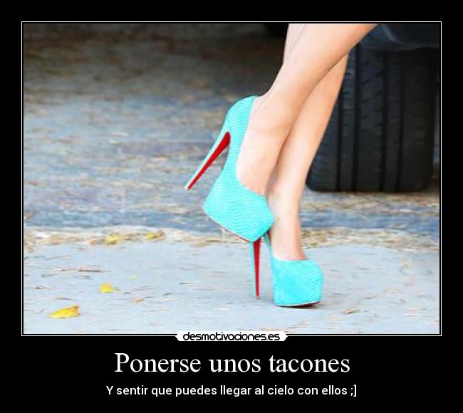 carteles ponerse unos tacones desmotivaciones