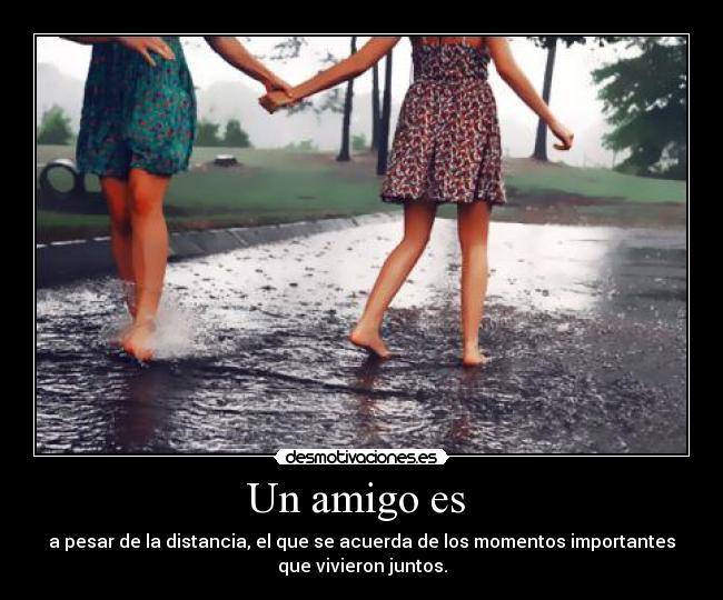 Un amigo es -
