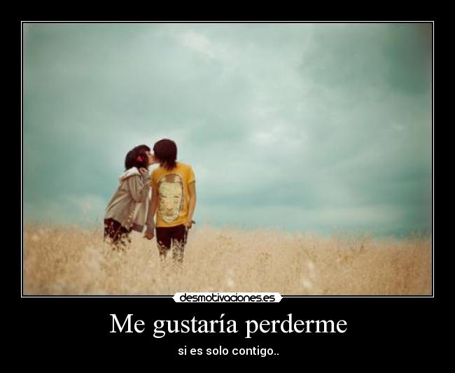 Me gustaría perderme -