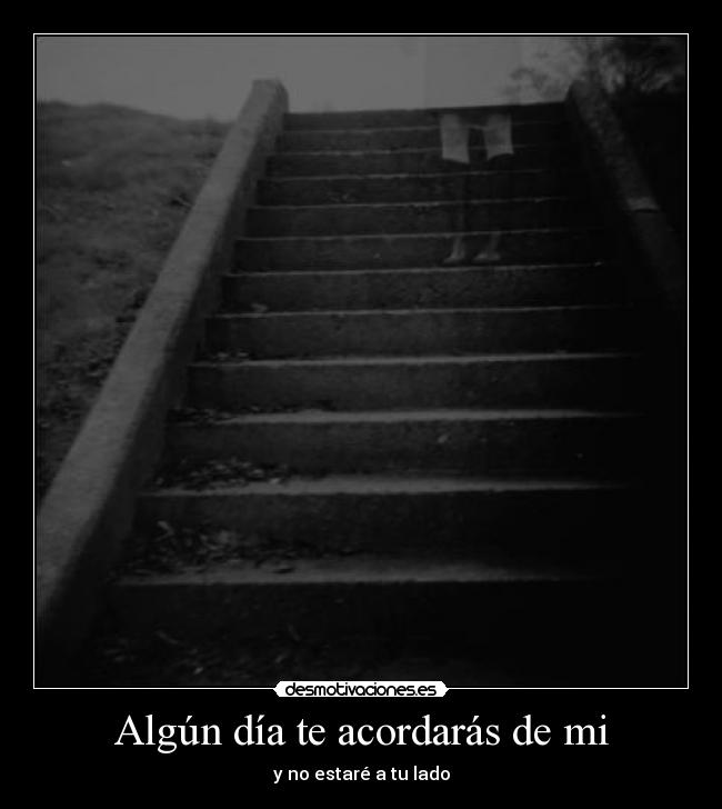 Algún día te acordarás de mi -