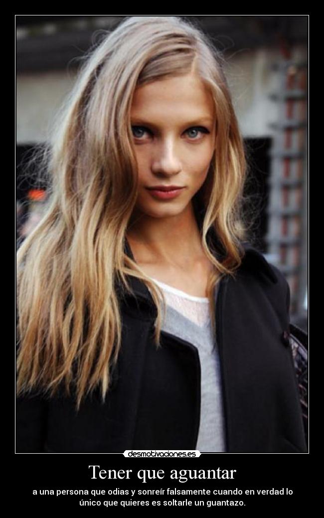Tener que aguantar - 