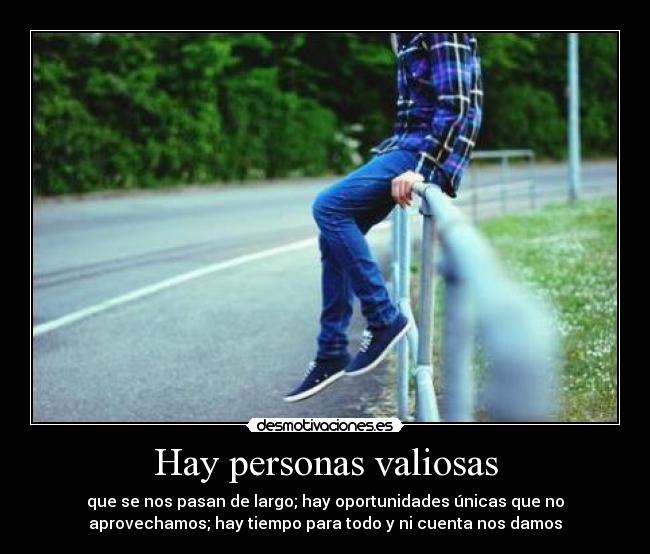 Hay personas valiosas - 