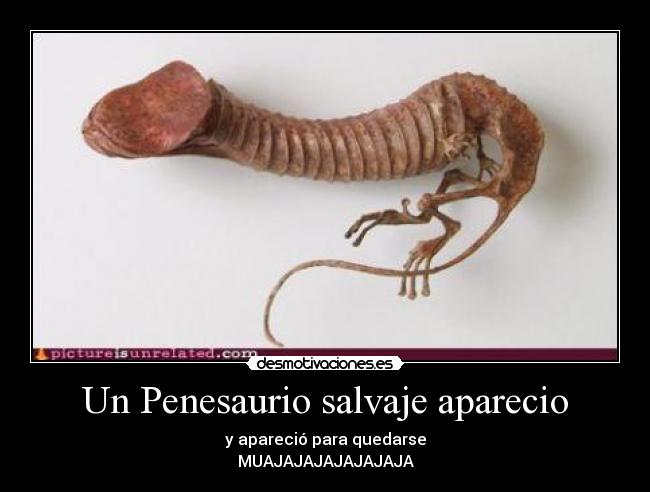 Un Penesaurio salvaje aparecio -