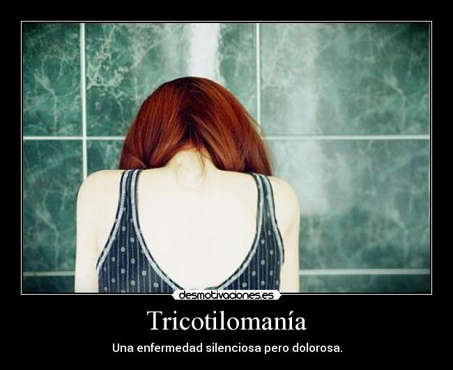 carteles tricotilomania enfermedad silenciosa dolorosa desmotivaciones