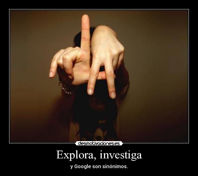 Explora, investiga -