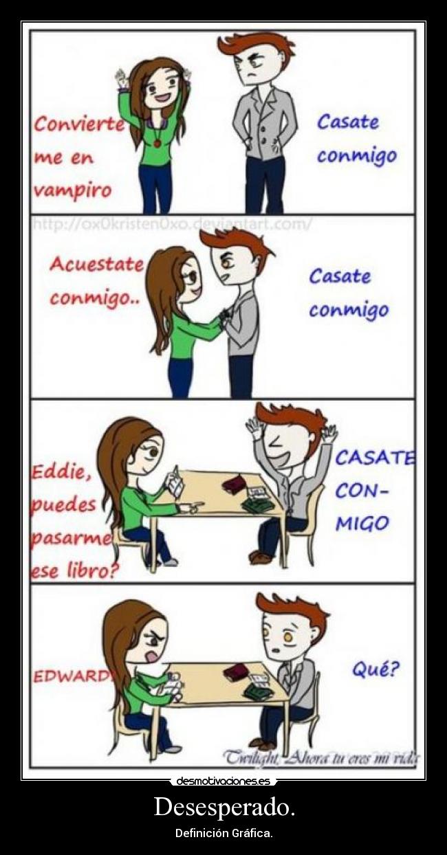 Desesperado. - Definición Gráfica.