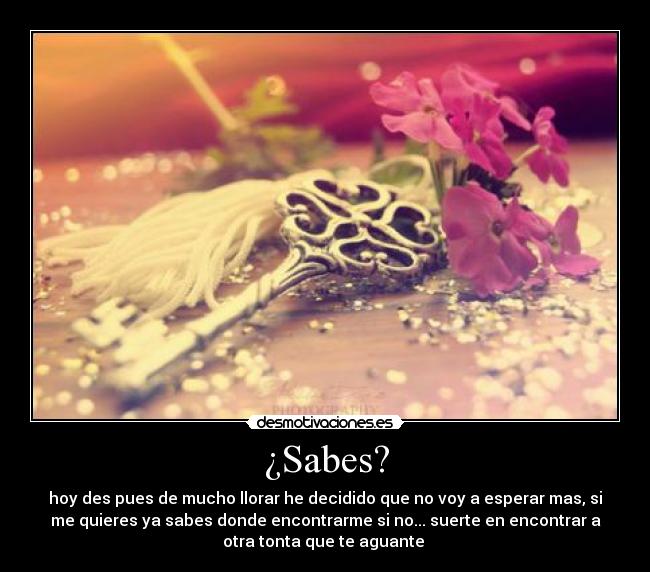 ¿Sabes? -