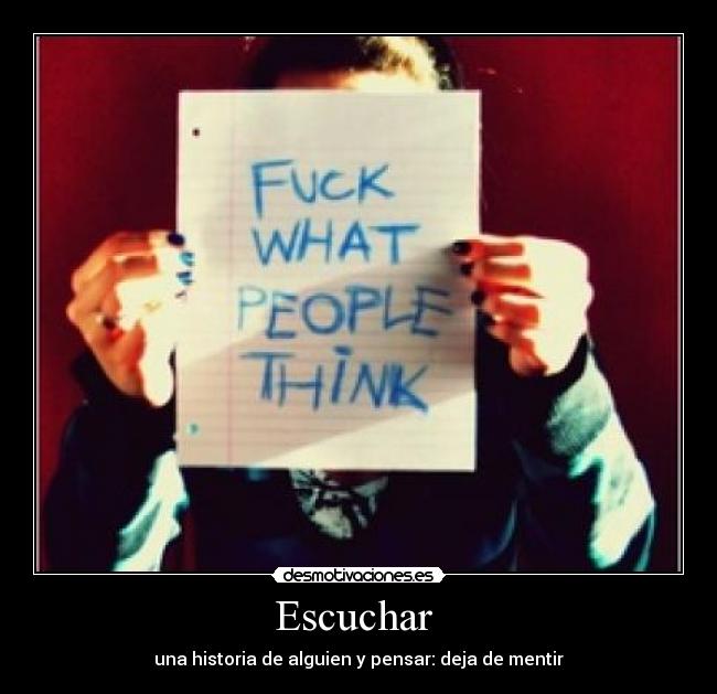 Escuchar  - una historia de alguien y pensar: deja de mentir