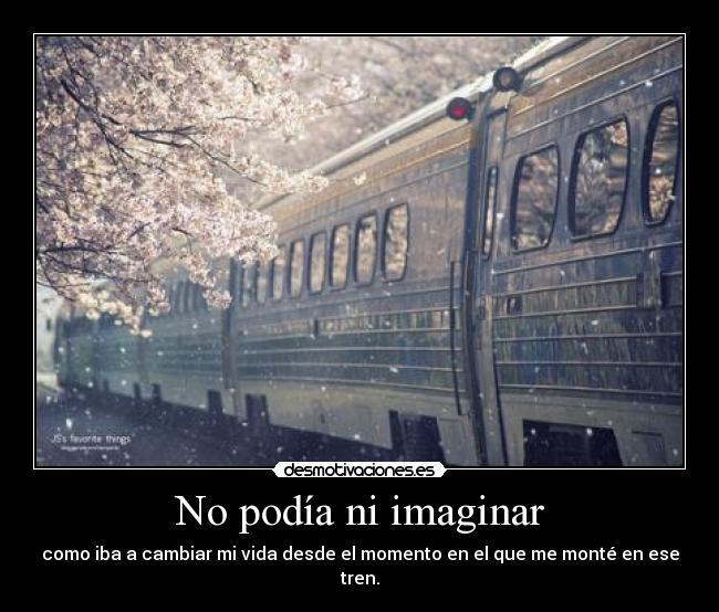 No podía ni imaginar -