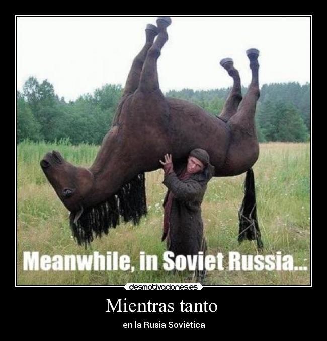 Mientras tanto  - en la Rusia Soviética