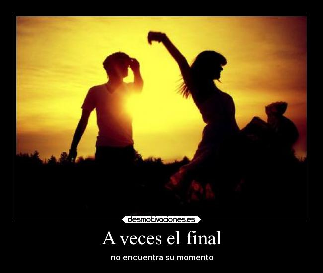 A veces el final - 