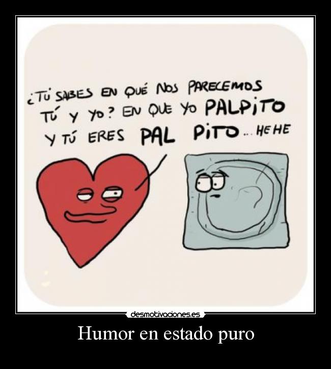 Humor en estado puro -