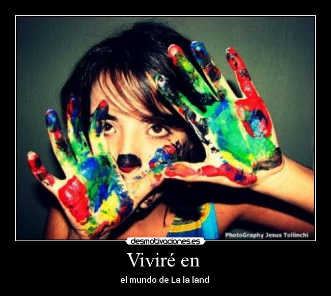 Viviré en - el mundo de La la land