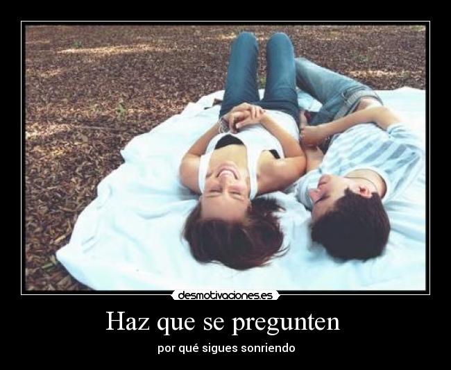 Haz que se pregunten -