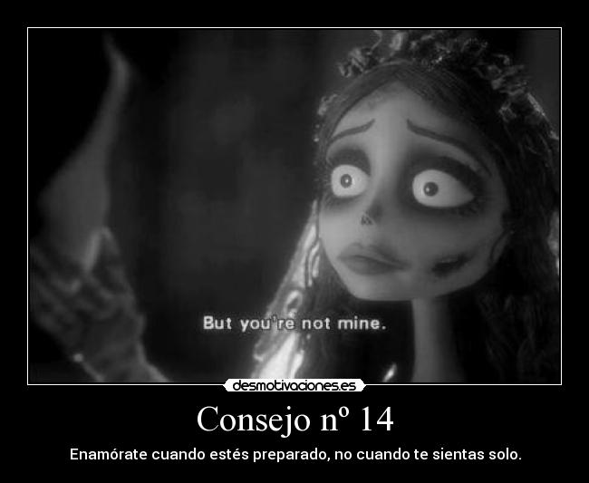 carteles consejoconsejostim burtonla novia cadaverblanco negroenamoraramorsentirsolosoledad desmotivaciones