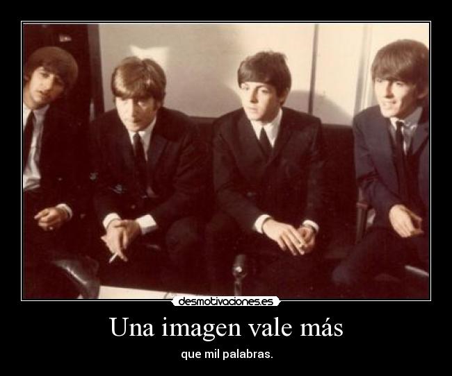 Una imagen vale más - que mil palabras.