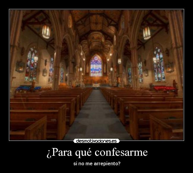 ¿Para qué confesarme -