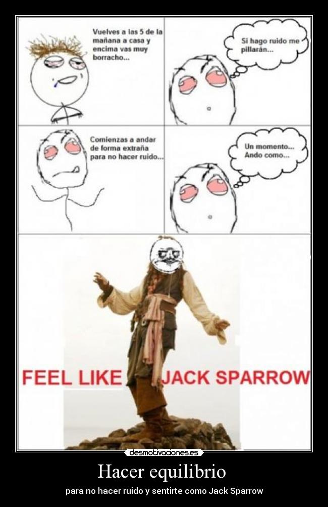 Hacer equilibrio - para no hacer ruido y sentirte como Jack Sparrow