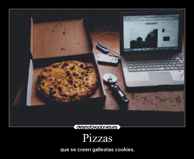 Pizzas - que se creen gallestas cookies.