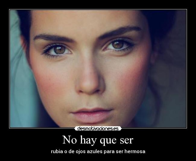 No hay que ser -