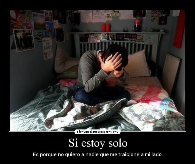 Si estoy solo -