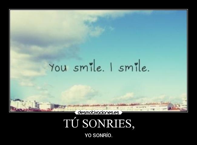 TÚ SONRIES, - 