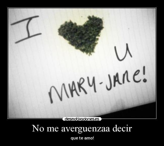 No me averguenzaa decir -