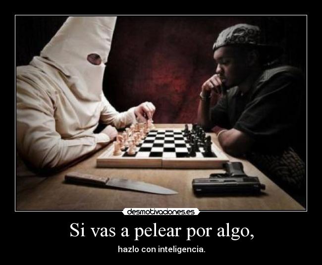 Si vas a pelear por algo, - 