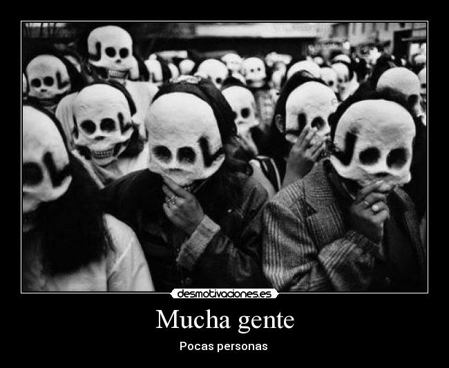 Mucha gente - Pocas personas