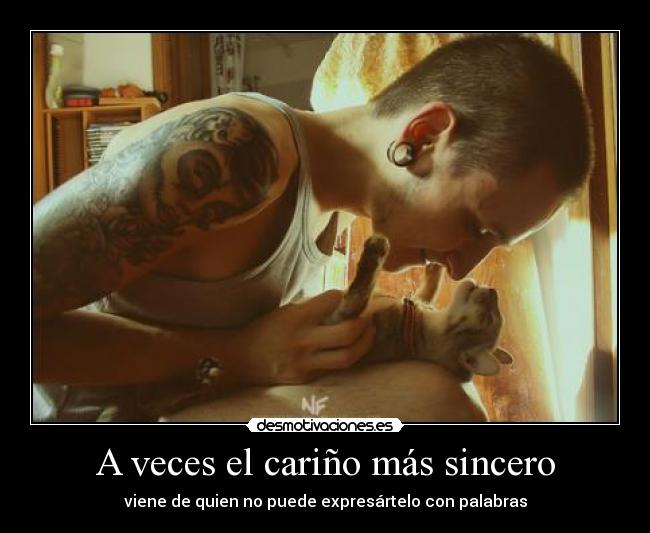 A veces el cariño más sincero -