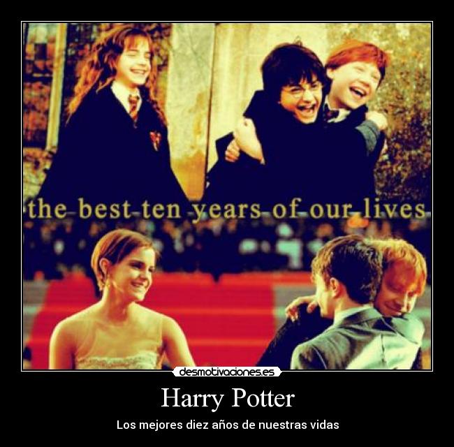 Harry Potter - Los mejores diez años de nuestras vidas