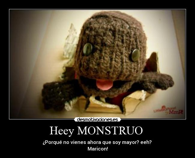 Heey MONSTRUO  - 