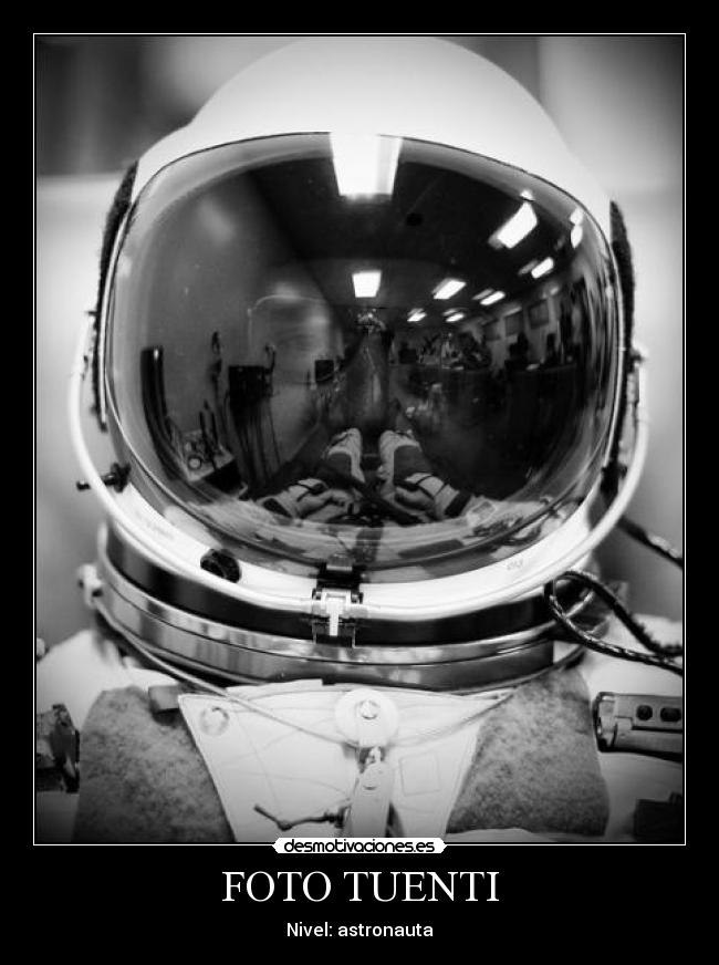FOTO TUENTI - Nivel: astronauta