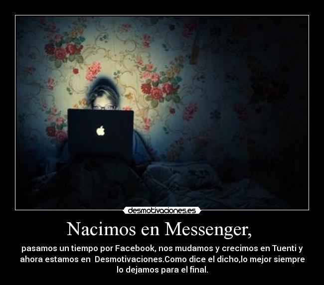 Nacimos en Messenger,  - 