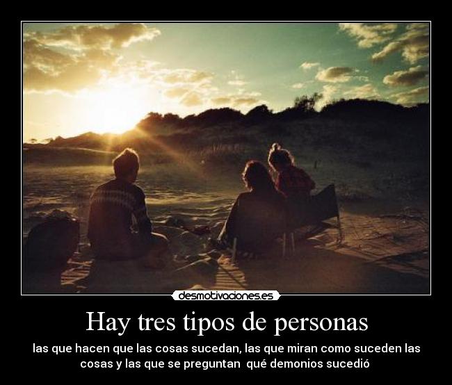 Hay tres tipos de personas - 