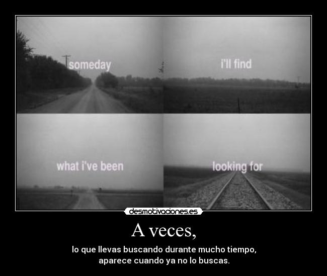 A veces, -