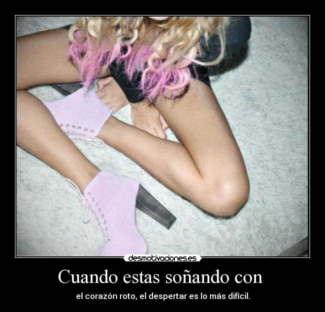 Cuando estas soñando con -