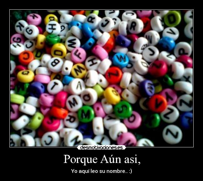 Porque Aún asi, - 