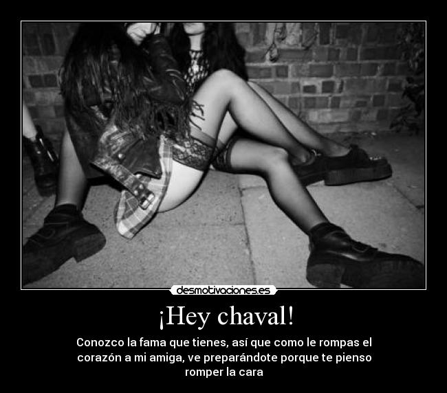 ¡Hey chaval! -