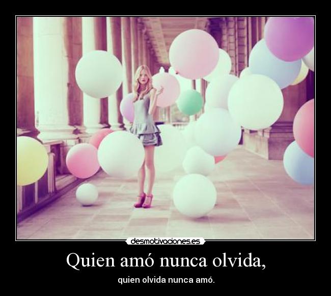carteles quien amo nunca olvida desmotivaciones