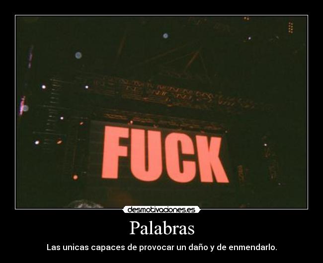 Palabras - Las unicas capaces de provocar un daño y de enmendarlo.