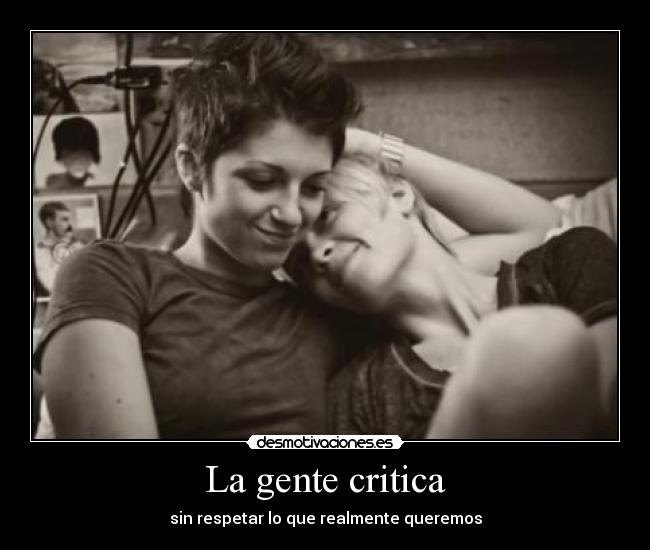 La gente critica -