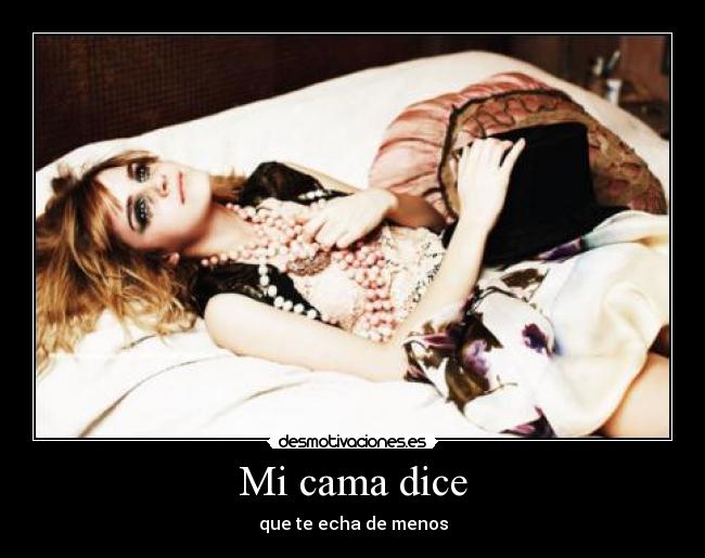 Mi cama dice -