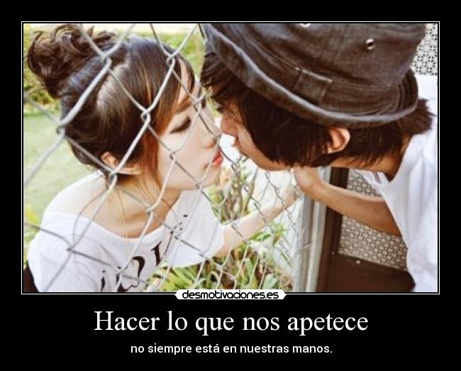 Hacer lo que nos apetece - 