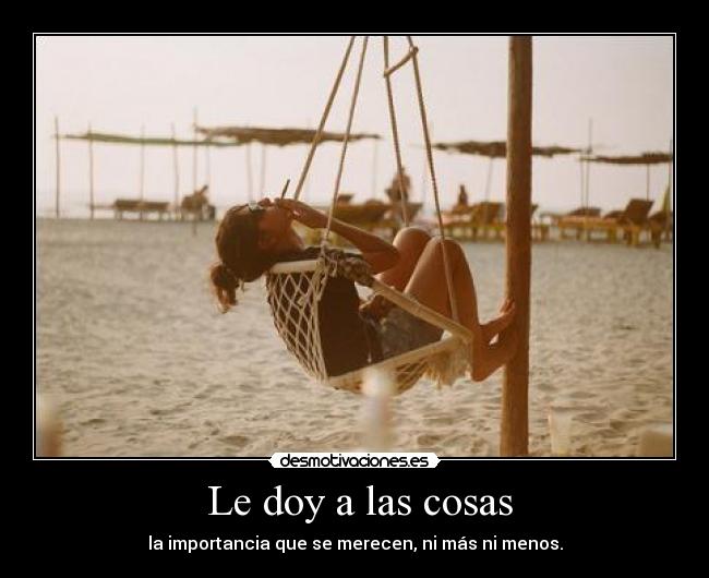 carteles cosas importancia merecen dar desmotivaciones